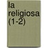 La Religiosa (1-2)