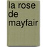 La Rose de Mayfair