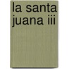 La Santa Juana Iii door Tirso de Molina