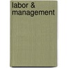 Labor & Management door Megan M. Gunderson