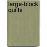 Large-block Quilts door Victoria Eapen