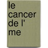 Le Cancer de L' Me door Ren Momper