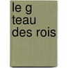 Le G Teau Des Rois by Jules Gabriel Janin