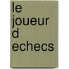 Le Joueur D Echecs by Zweig