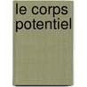 Le corps potentiel by Alain Bouldoires
