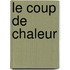 Le coup de chaleur