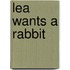Lea Wants a Rabbit