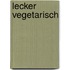 Lecker Vegetarisch