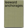 Leeward Anchorages door Chris Doyle