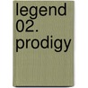 Legend 02. Prodigy door Marie Lu