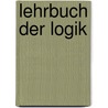 Lehrbuch der Logik by Leonhard Rabus