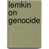 Lemkin on Genocide by Steven Leonard Jacobs