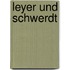 Leyer und Schwerdt
