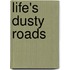 Life's Dusty Roads