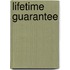 Lifetime Guarantee