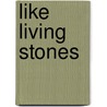 Like Living Stones by Ray S. Anderson