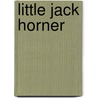 Little Jack Horner door Kathleen Petelinsek