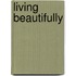 Living Beautifully