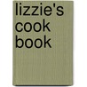 Lizzie's Cook Book door Dlc (from Old Catalog]
