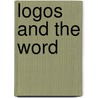 Logos and the Word by Stephanie Merrim