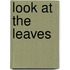 Look at the Leaves