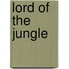 Lord of the Jungle door Robert Castro