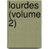 Lourdes (Volume 2)