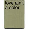 Love Ain't a Color door Gloria Lynne