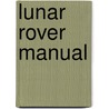 Lunar Rover Manual door Philip Dolling