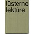 Lüsterne Lektüre