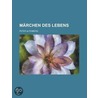 M Rchen Des Lebens door Peter Altenberg