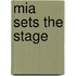 Mia Sets The Stage