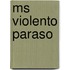 Ms Violento Paraso