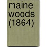 Maine Woods (1864) door Henry David Thoreau