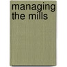 Managing the Mills door Jonathan Rees