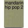 Mandarin Hip Pop 2 door Yuwen Lu