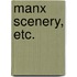 Manx Scenery, etc.