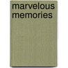 Marvelous Memories door Kara L. Laughlin