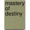 Mastery of Destiny door James Allen