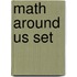 Math Around Us Set