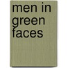 Men in Green Faces by Gene Wentz