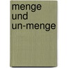 Menge und Un-Menge by Manfred Linke
