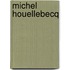 Michel Houellebecq