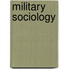 Military Sociology door James Burk