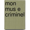 Mon Mus E Criminel by Gustave Mac