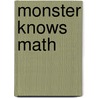 Monster Knows Math door Lori Capote