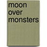 Moon Over Monsters door Kate Mathis