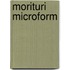 Morituri microform