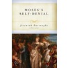 Moses' Self-Denial door Jeremiah Burroughs