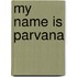 My Name Is Parvana